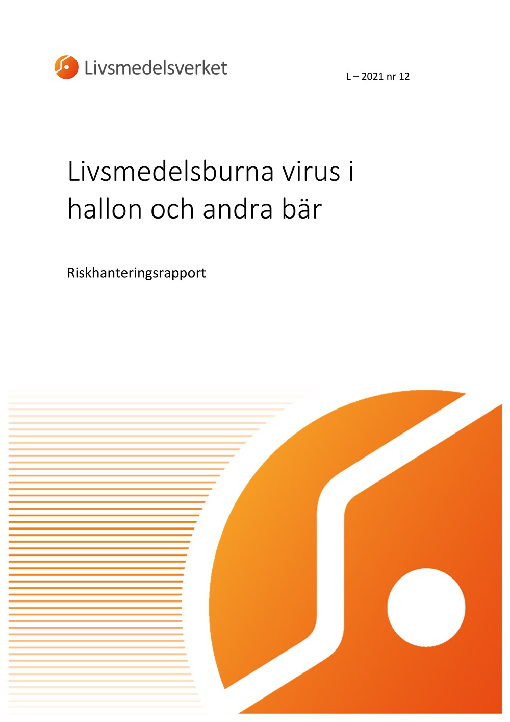 Framsidan av rapport L 2021 nr 12 - Livsmedelsburna virus i hallon och andra bär Riskhantering.
