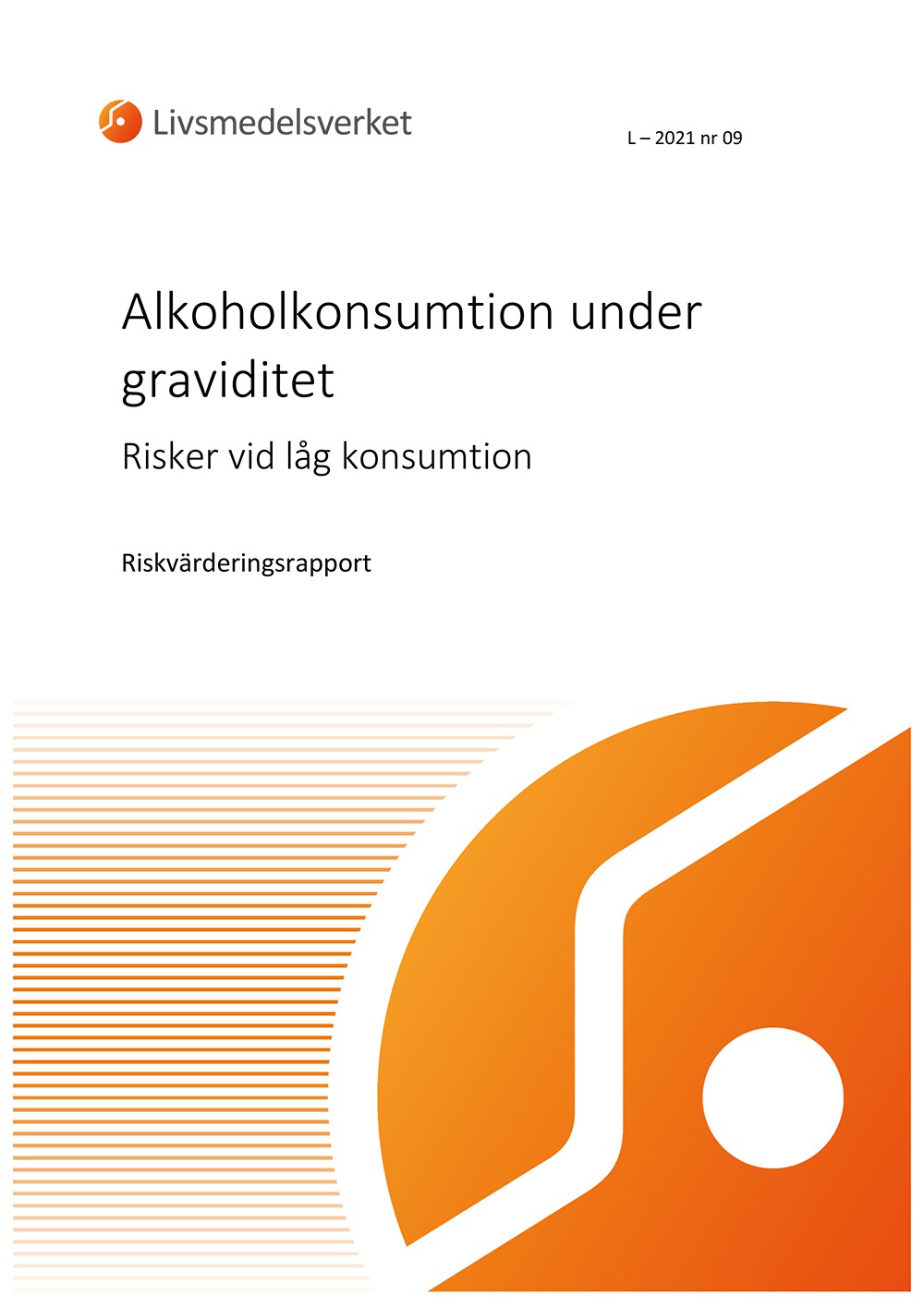 Framsidan av rapport L 2021 nr 09 - Alkoholkonsumtion under graviditet. Risker vid låg konsumtion.