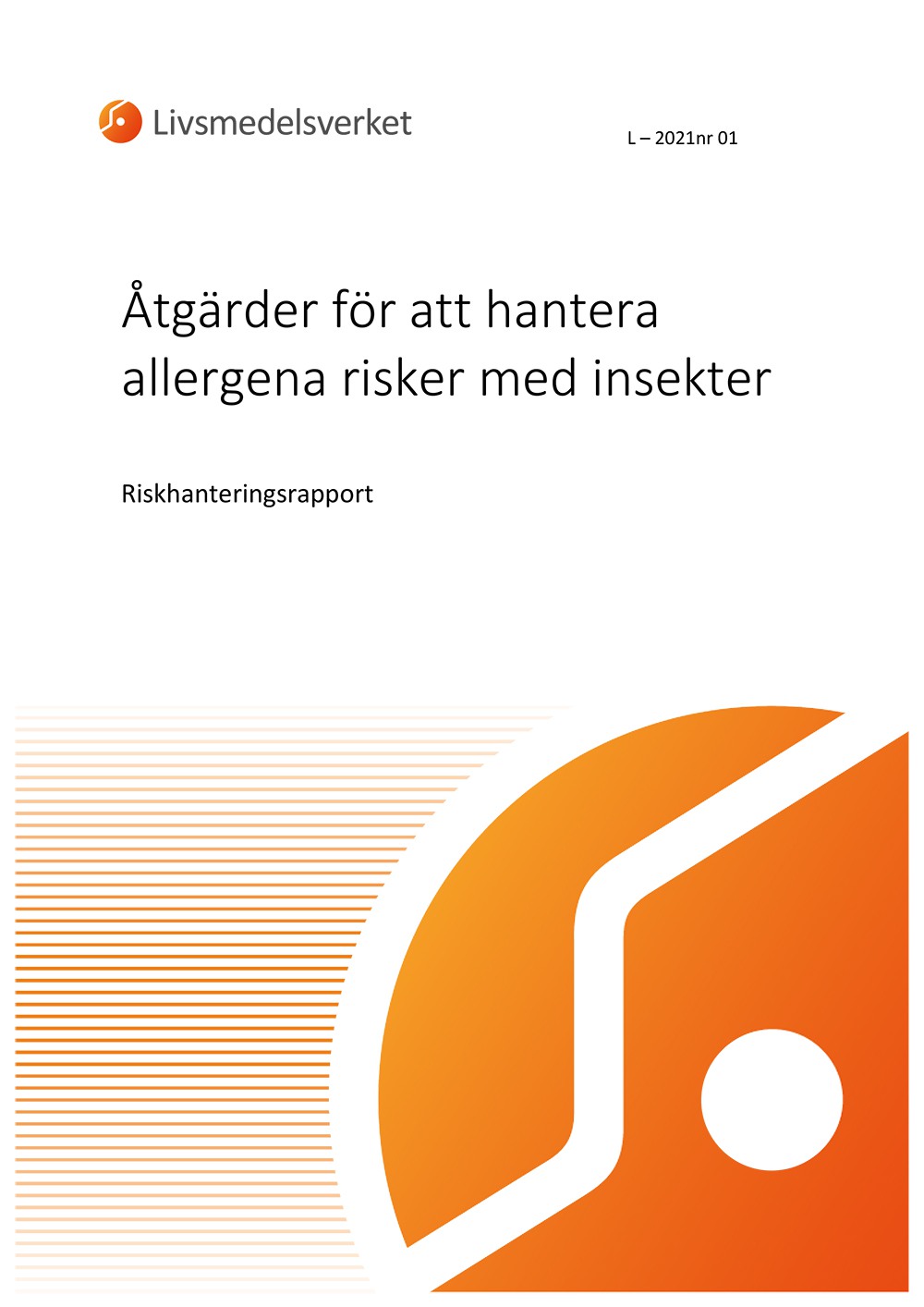 Framsida på rapporten L 2021 nr 01 - Åtgärder för att hantera allergena risker med insekter